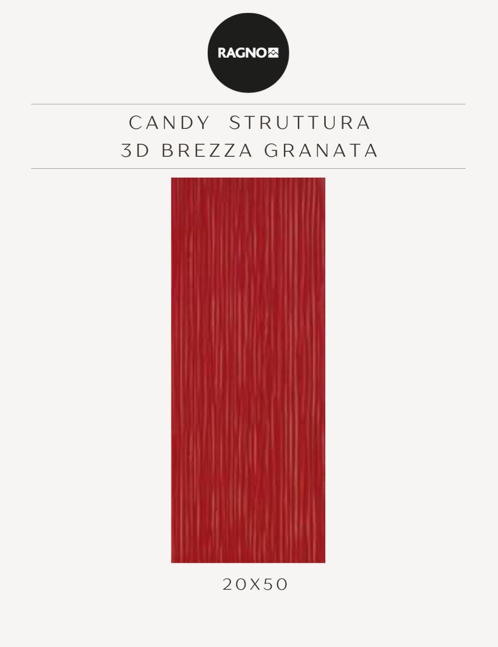 RAGNO Candy Struttura 3D Brezza Granata
